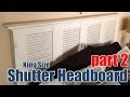 King Size Headboard - Part 2 (CMRW#17) King Size Headboard - Part 2 (CMRW#17)