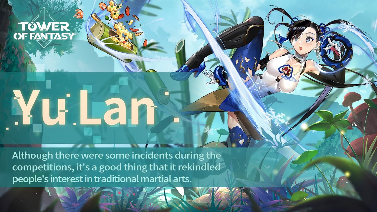 Tower of Fantasy Reveals Yu Lan's Powerful Gameplay & Mechanics in  Extensive Trailer