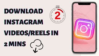 HOW TO DOWNLOAD INSTAGRAM REELS VIDEOS IN 2 MINS screenshot 4