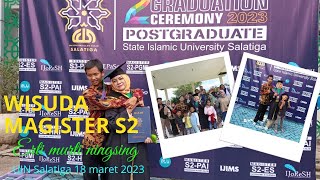 MAS BARRA NGANTER WISUDA BUDE ERTI DI UIN SALATIGA 18 Maret 2023
