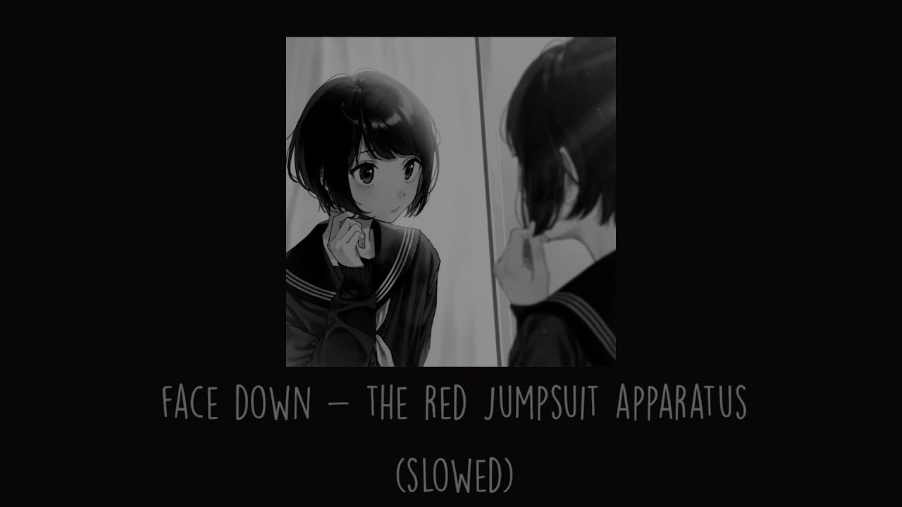 The Red Jumpsuit Apparatus - Face Down (Slowed)