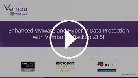 Enhanced VMware and Hyper-V Data Protection with Vembu VMBackup v3.5 !
