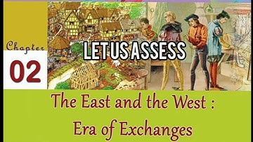 STD Social Science chapter 2 / The East and West:Era of Exchanges /Let Us Assess