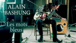 Alain Bashung  Les mots bleus (Audio officiel)