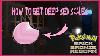 How To Get Deep Sea Scales In Pokemon Brick Bronze [Project Bronze Forever]