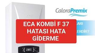 Eca Kombi F 37 Hatası Hata Giderme