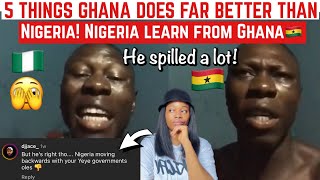 5 THINGS GHANA DOES BETTER THAN NIGERIA! He spilled a lot!