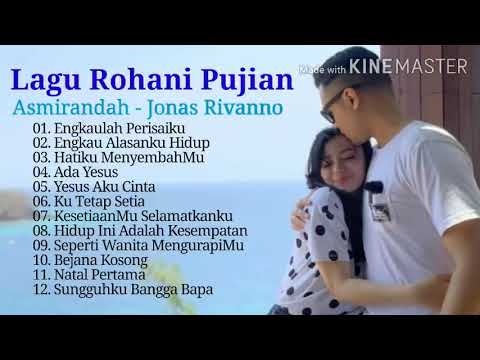 Lagu Rohani Pujian Asmirandah ft Jonas Rivanno - Lagu Rohani Terpopoler