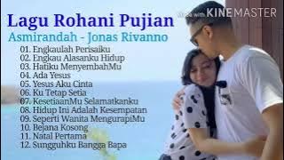 Lagu Rohani Pujian Asmirandah ft Jonas Rivanno - Lagu Rohani Terpopoler