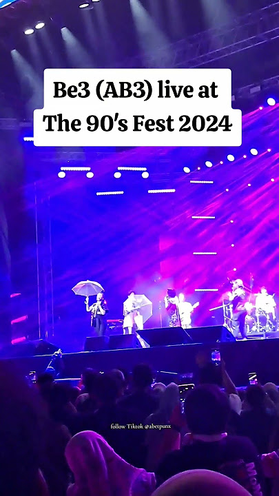 AB THREE (BE3) - KERINDUANKU (AT THE 90'S FEST 2024)