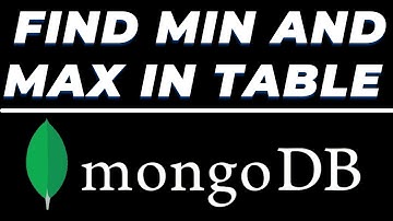 Mongodb query to find maximum and minimum value in a collection or table tutorial