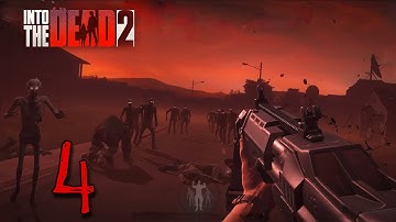 Into the dead 2 story chapter 4 - part 4 walkthrough