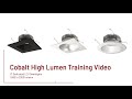 Training Video: Cobalt High Lumen Downlights