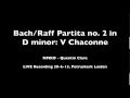 Bach/Raff Partita no. 2 in d minor: V Chaconne - Live recording - NMKO - Quentin Clare