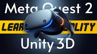 How to Learn VR in 2025 with Unity3D and Meta SDK on Meta Quest Step-By Step [Part 1]