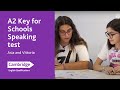 A2 Key for Schools speaking test (from 2020) - Asia and Vittoria | Cambridge English