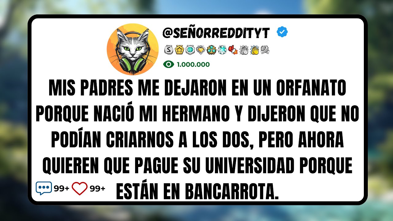 Mis Padres Me Dejaron en un Orfanato Porque Nació Mi Hermano y Dijeron Que No Podían Criarnos a...