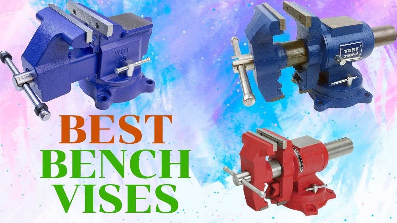 Best Bench Vises Reviewed by Pros Updated 2022 Top 10 Picks YouTube