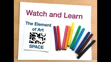 Elements of Art - Space