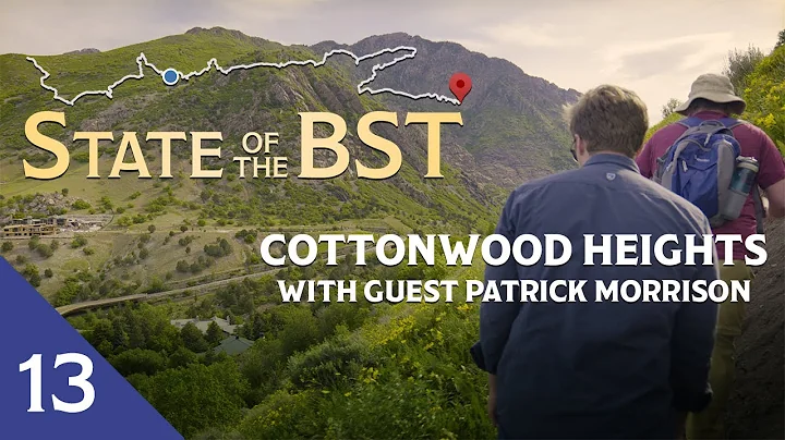 State of the BST: Ep. 13 - Cottonwood Heights (gue...