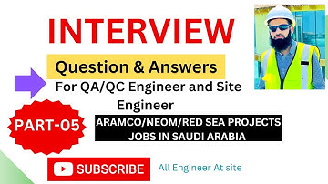 Interview Question and Answers for QA/QC Engineer & Site Engineer PART-05 NEOM/ARAMCO/RSG Projects