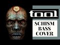 SCHISM - TOOL (Bass Cover)