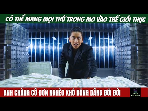 Video Đổi Đời Vì Có Thể Mang Bất Cứ Thứ Gì Từ Giấc Mơ Vào... - youtube