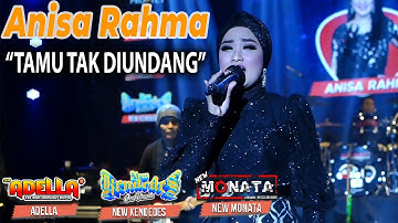 Tamu Tak Diundang - Anisa Rahma ft New Monata | Live Streaming dangdut