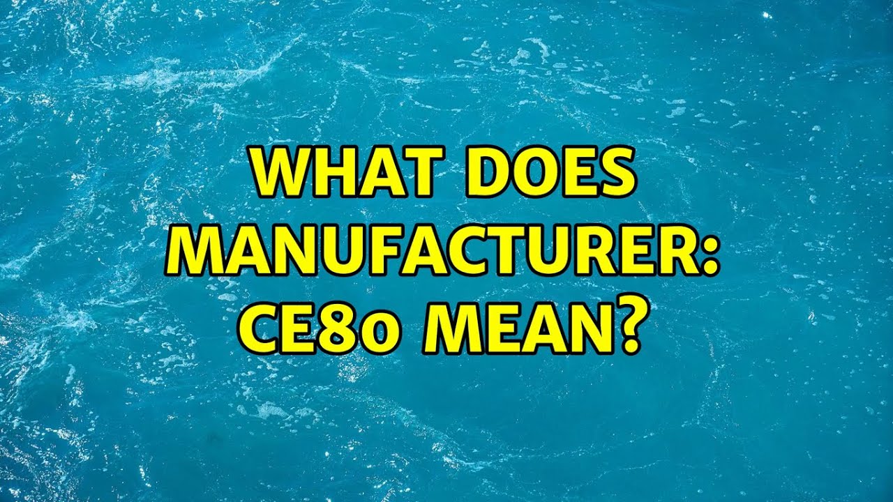 Ubuntu What Does MANUFACTURER CE80 Mean YouTube Ubuntu What Does MANUFACTURER CE80 Mean YouTube