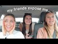 my best friends expose me.. *awkward*