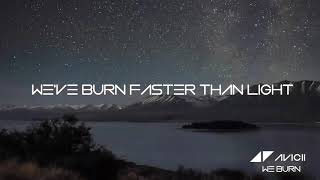 Avicii- We Burn (Faster Than Light) [Lyric Video] chords