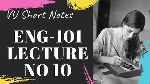 ENG101 Lecture10 | VU Short notes | eng101 lecture 10 | eng101 short lectures  | Eng101 vu