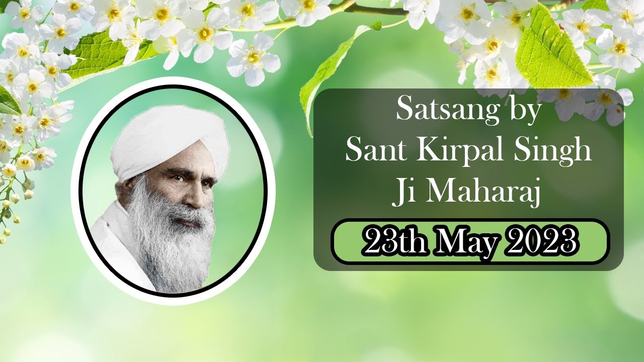 satsang-by-sant-kirpal-singh-ji-maharaj-23th-may-2023-youtube