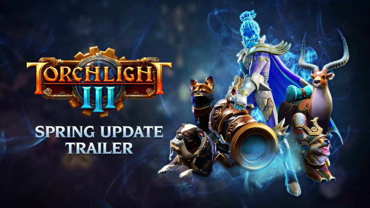 Torchlight III - Spring Update Launch Trailer