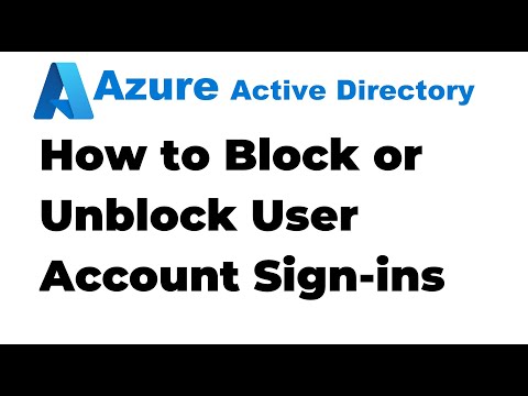 7. Blocking User Account Sign-ins in Azure Active Directory