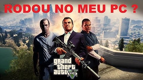 O GTA 5 rodou no meu PC com o gráfico Médio!!!