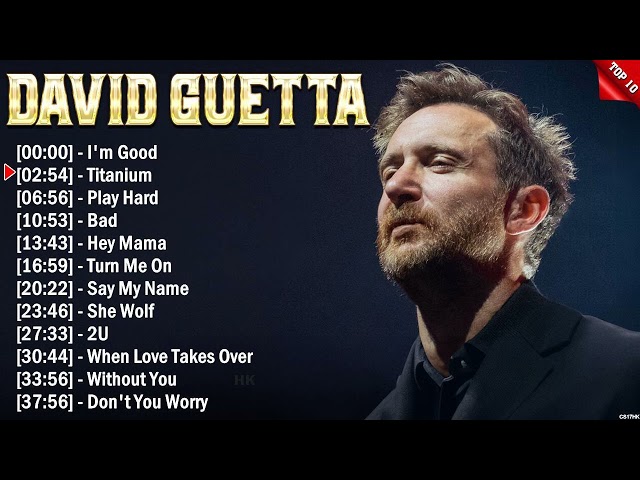 David Guetta Greatest Hits Popular Songs - Top EDM Song This Week 2024 class=