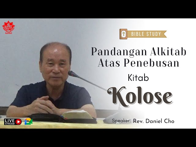 PART 1 , SEMINAR KITAB KOLOSE  // Rev. Daniel Cho class=