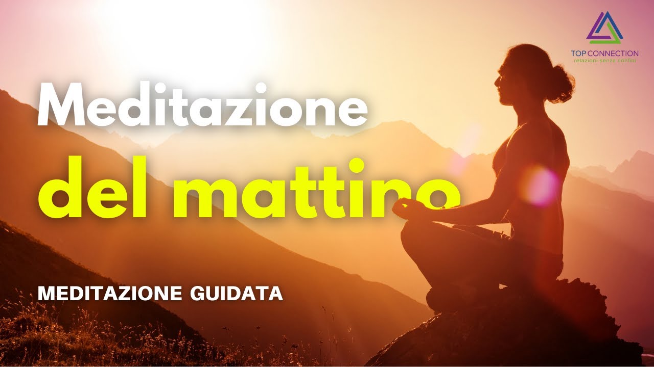Meditazione Guidata Meditazione Guidata Del Mattino Potente Meditazione del Mattino (10 Min Meditazione Guidata) - YouTube