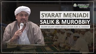Syarat Menjadi Salik & Murobbiy | Habib Taufiq Assegaf