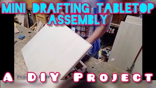 Mini Drafting Tabletop Assembly,a DIY Project