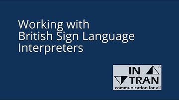 INTRAN - Working with British Sign Language Interpreters