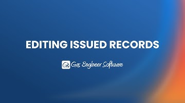 Editing Issued Records On Gas Engineer Software