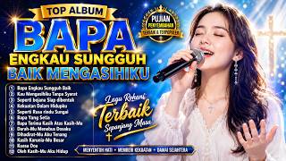BEST CHRISTIAN WORSHIP ALBUM TO STRENGTHEN YOUR FAITH ✝️ FATHER YOU ARE SO GOOD TO ME ✝️