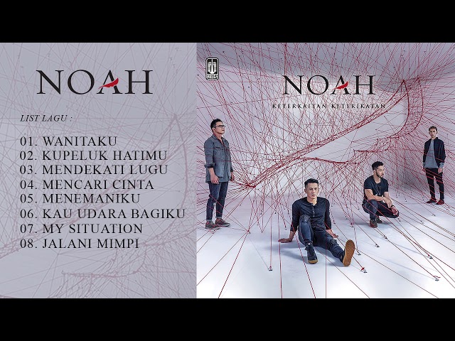 [TERBARU] FULL ALBUM NOAH KETERKAITAN KETERIKATAN class=