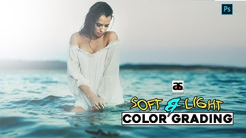 How To Soft Light & Color Grading  | Photoshop CC 2019 Tutorial #ARYANSUPPORT