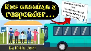 DINÁMICA – NOS ENSEÑAN A RESPONDER, PERO NO A COMPRENDER Y/O ENTENDER - By Félix Perú 16 /10 / 2023