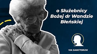 Służebnica Boża dr Wanda Błeńska - Via Sanctorum