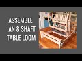 How to assemble the Ashford 8 shaft table loom, part 2
