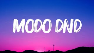 Xavi & Tony Aguirre - Modo DND (LETRA) 🎵